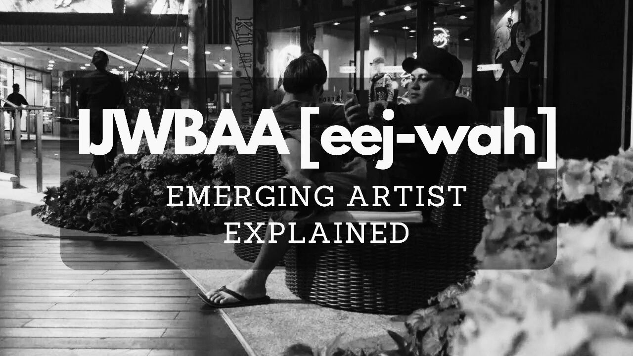 IJWBAA [eej-wah]: Emerging Artist Explained